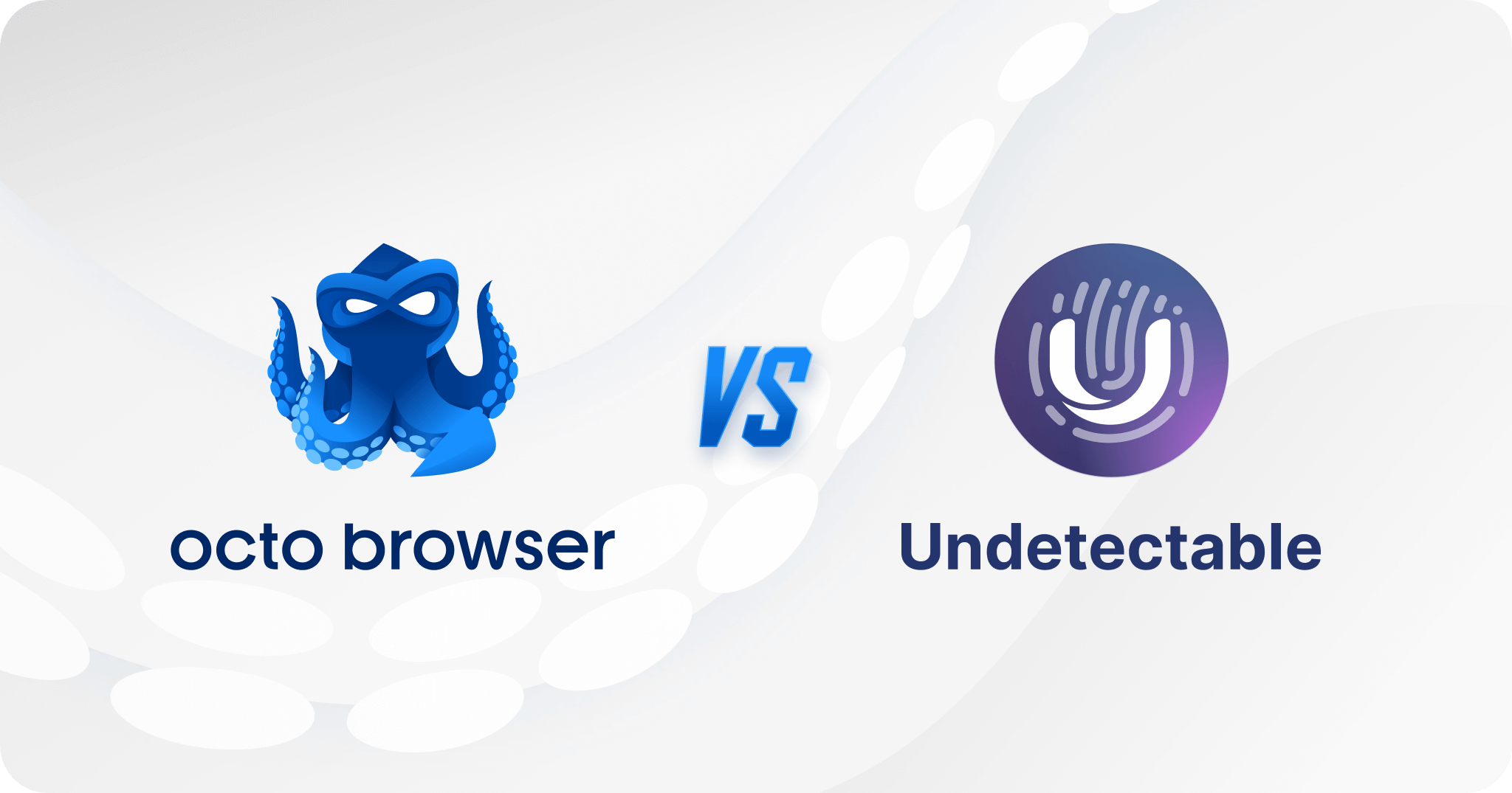 Undetectable vs Octo Browser: A Comparison of Professional Multi-Accounting Browsers