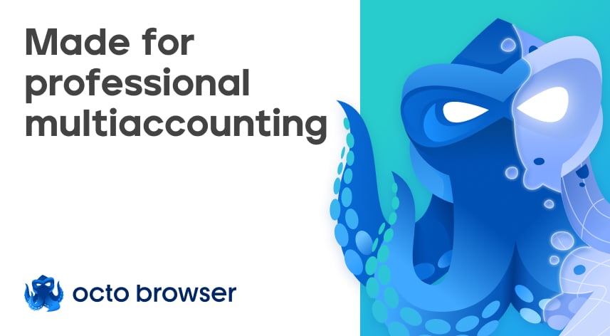 Antidetect browser for multi-accounting management — Octo Browser